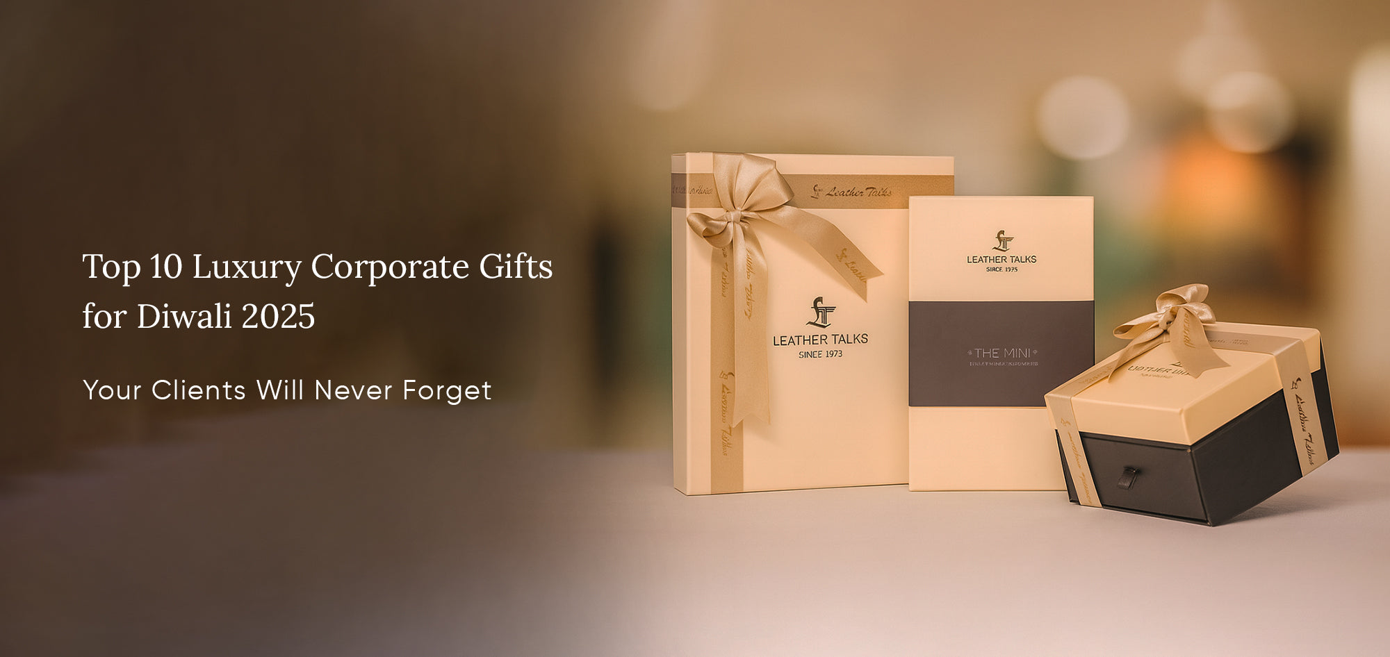 Top-10-Luxury-Corporate-Gifts-for-Diwali-2025-Your-Clients-Will-Never-Forget Leather Talks