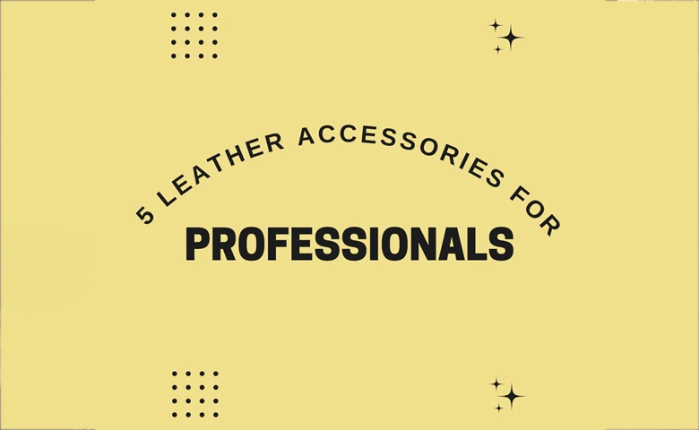 Leather Accessories for Professionals