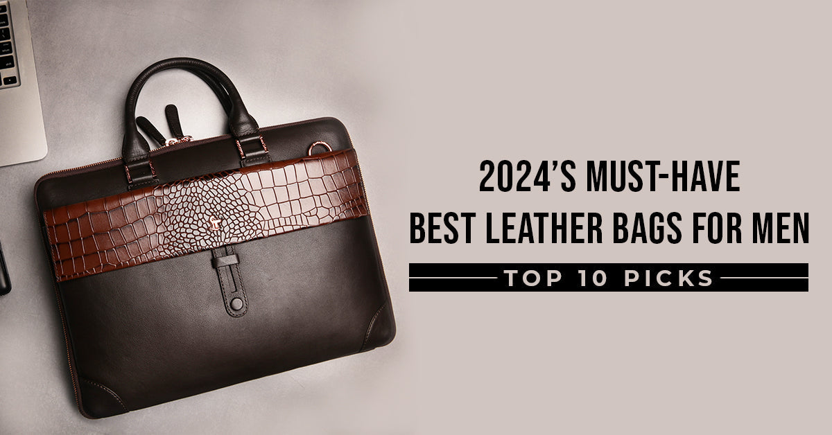 2024-s-Must-Have-Best-Leather-Bags-for-Men-Top-10-Picks Leather Talks