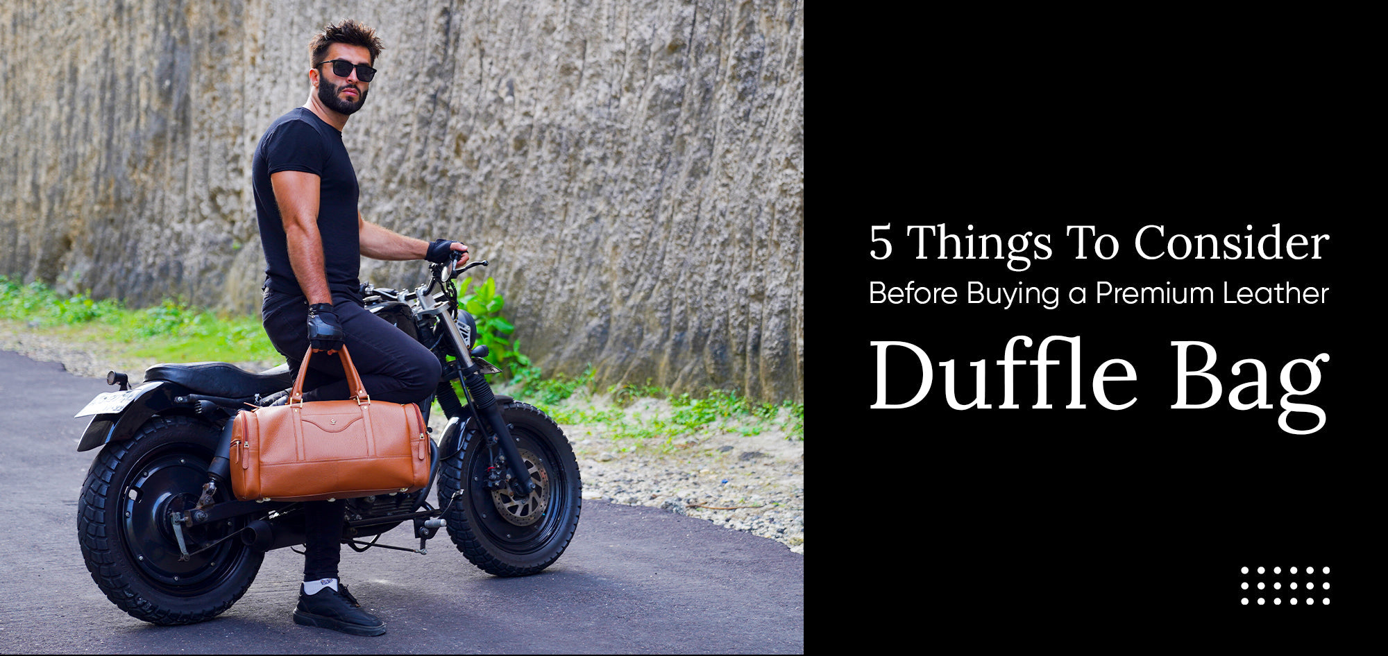 5 Things to Consider Before Buying a Premium Leather Duffle Bag