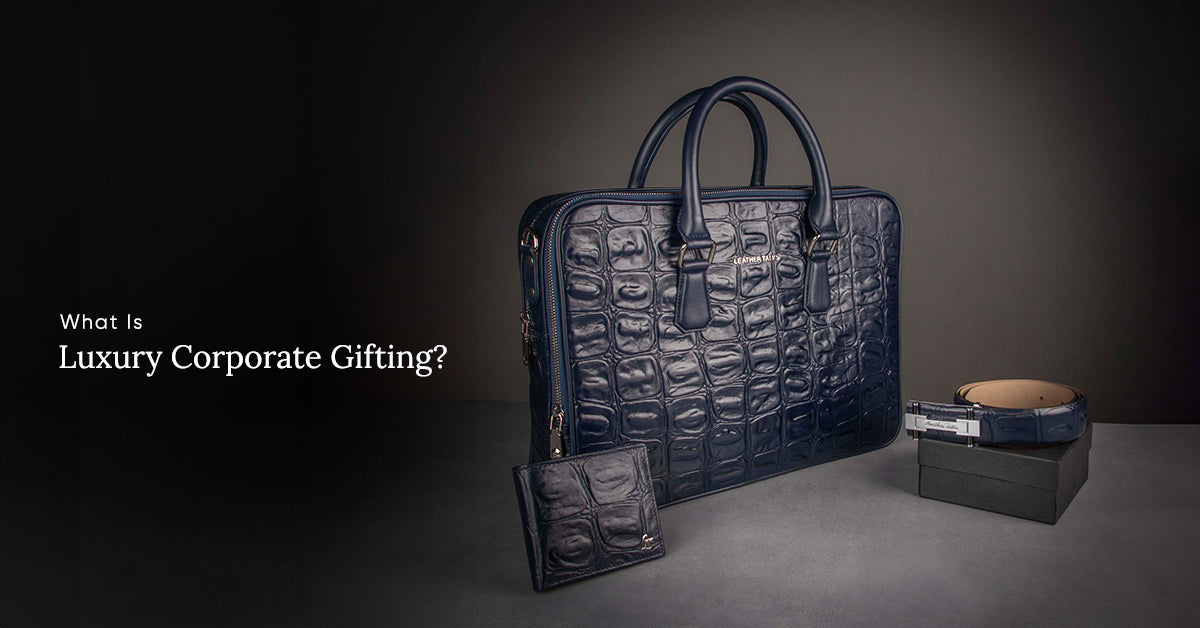 What Is Corporate Gifting? Luxury Gifts That Build Business
