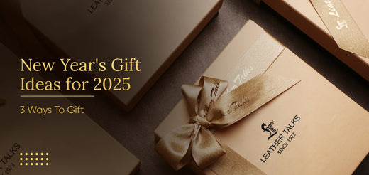 New-Year-s-Gift-Ideas-for-2025-3-Ways-to-Gift Leather Talks