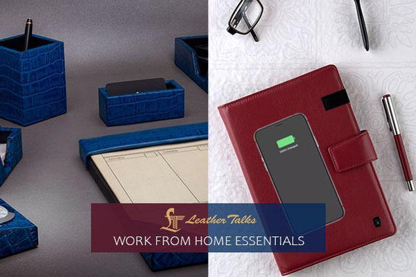 Work from home essentials - Leather Talks 