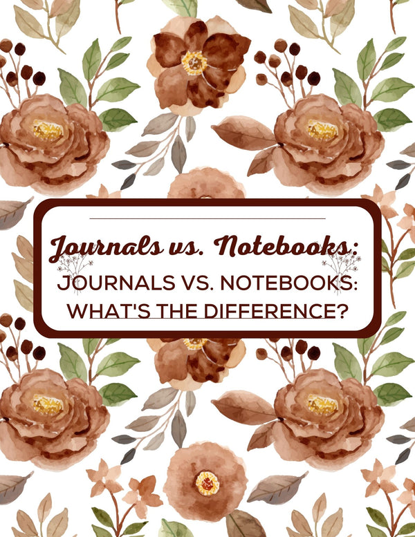 Journals vs. Notebooks: What's the Difference?